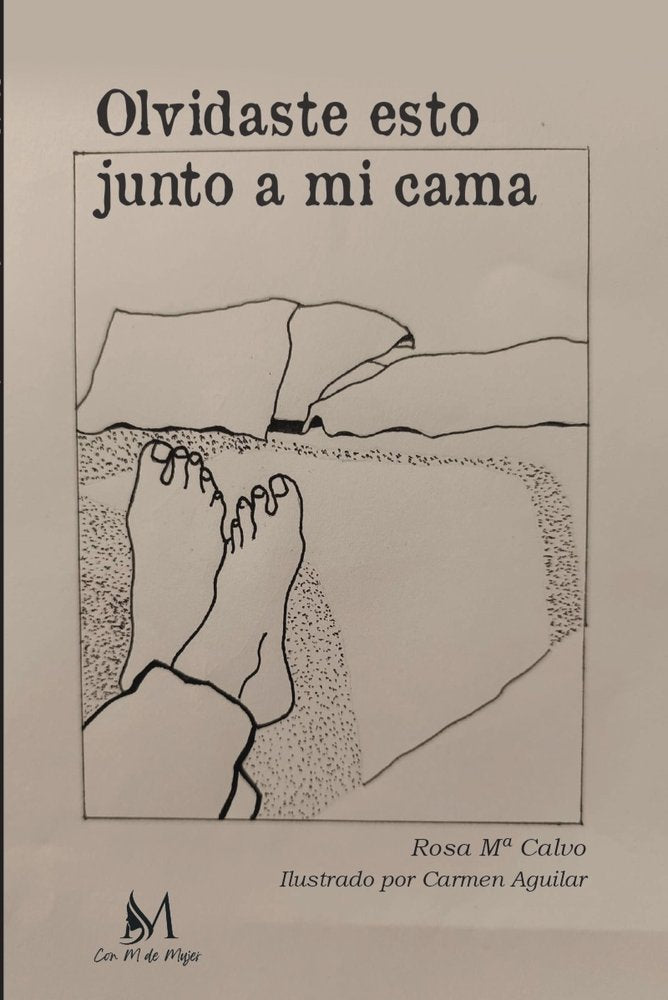 OLVIDASTE ESTO JUNTO A MI CAMA, de Calvo, Rosa M | portada del libro