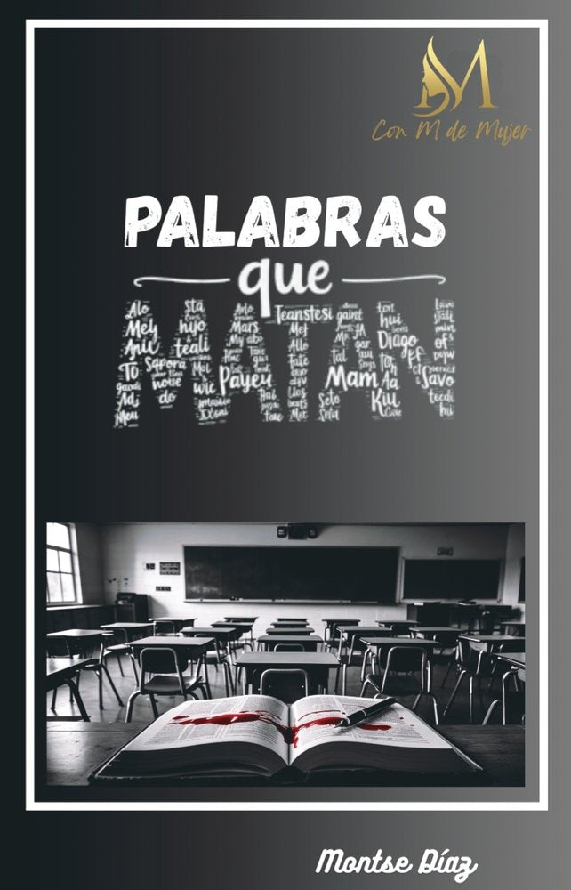 PALABRAS QUE MATAN, de DÍAZ, MONTSE | portada del libro