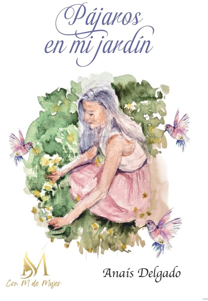 PÁJAROS EN MI JARDÍN, de Delgado, Anaís | portada del libro