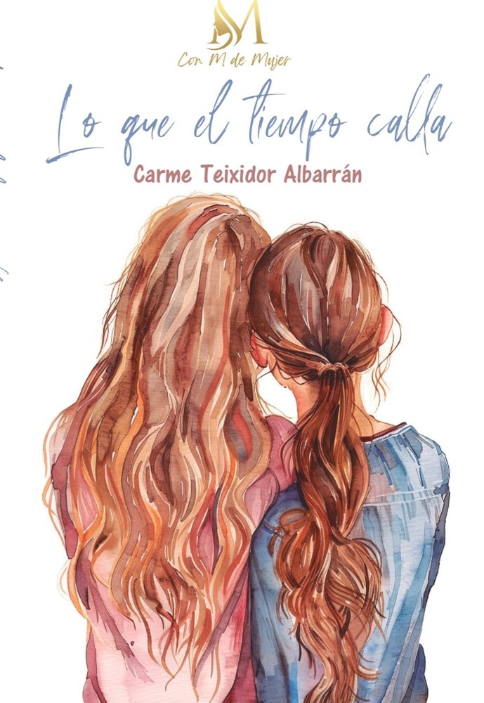 LO QUE EL TIEMPO CALLA, de Teixidor Albarrán, Carmen | portada del libro
