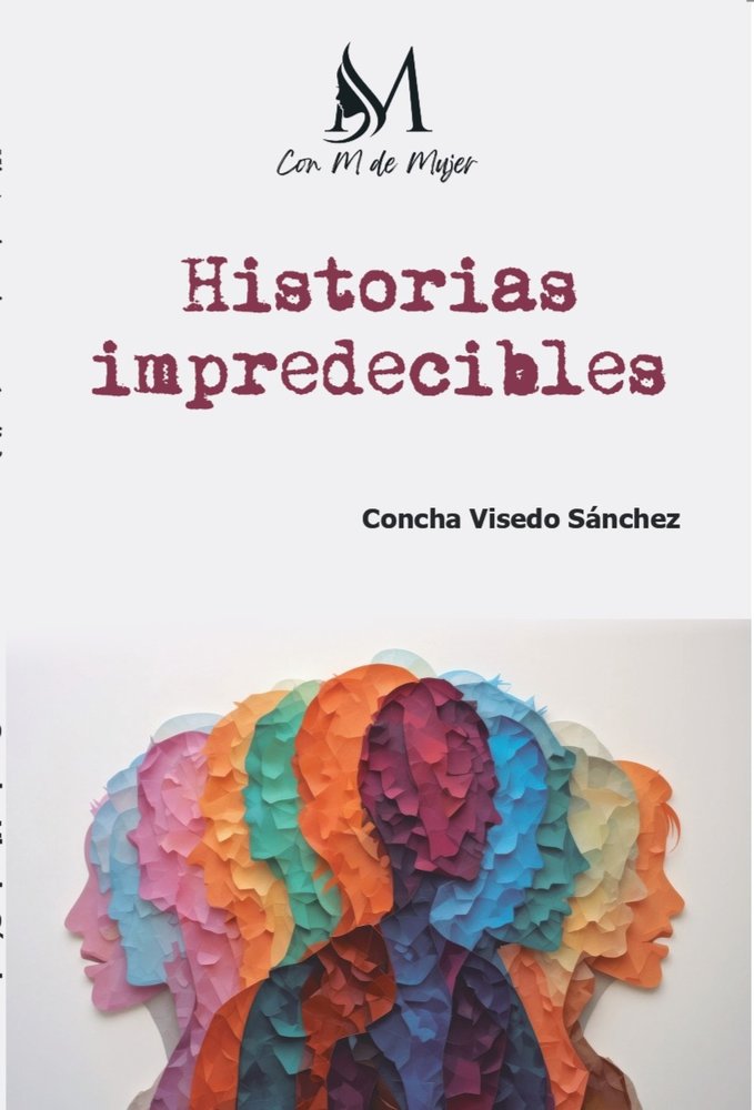 HISTORIAS IMPREDECIBLES, de Visedo Sánchez, Concha | portada del libro