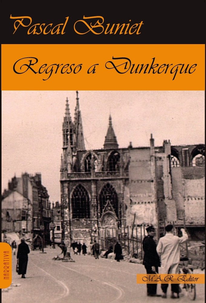 Regreso a Dunkerque, de BUNIET,PASCAL | portada del libro