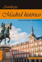 MADRID HISTORICO, de MIGUEL ANGEL DE RUS | portada del libro
