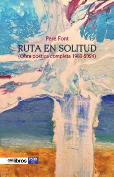 Ruta en solitud, de Font, Pere | portada del libro