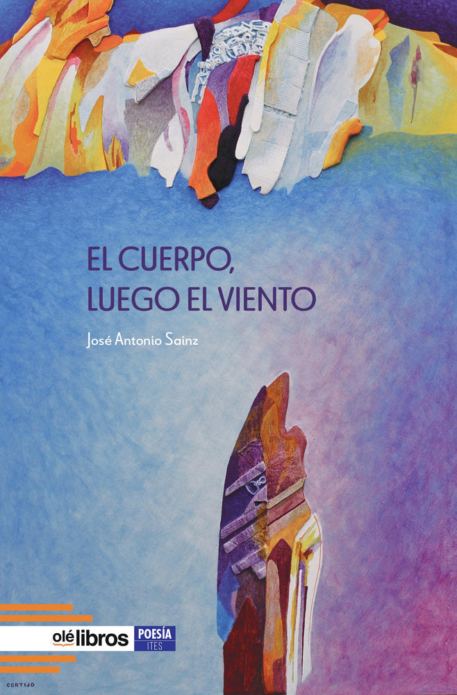 El cuerpo, luego el viento, de Sainz, José Antonio | portada del libro