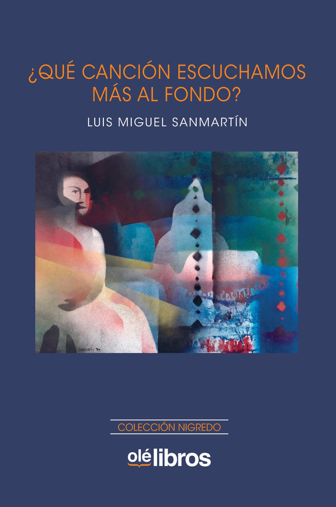 ¿Qué canción escuchamos más al fondo?, de Sanmartín, Luis Miguel | portada del libro