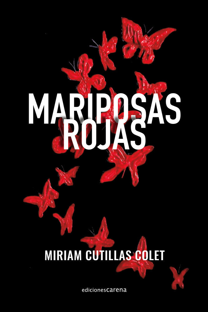 MARIPOSAS ROJAS, de MIRIAM CUTILLAS COLET | portada del libro