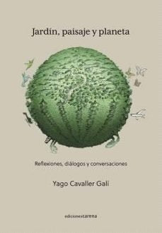 JARDIN, PAISAJE Y PLANETA, de CAVALLER GALI, YAGO | portada del libro