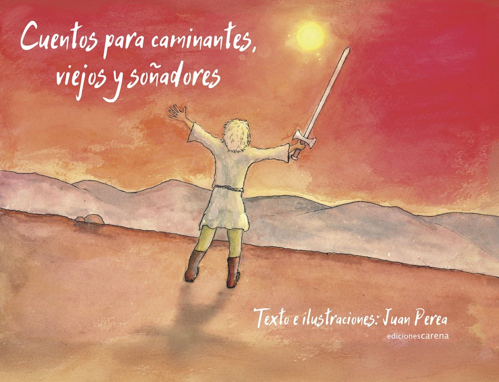CUENTOS PARA CAMINANTES, VIEJOS Y SOÑADORES, de PEREA, JUAN ANTONIO | portada del libro