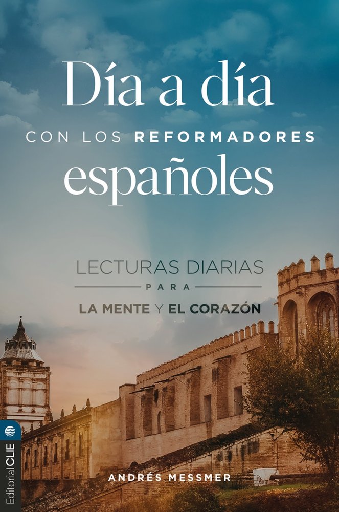 Día a día con los reformadores españoles, de Messmer, Andrés | portada del libro