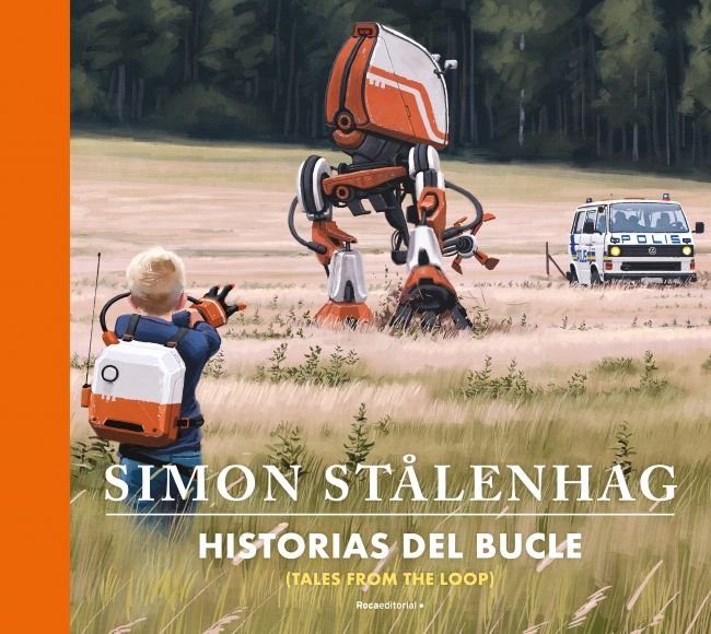 HISTORIAS DEL BUCLE (TALES FROM THE LOOP), de STALENHAG, SIMON | portada del libro