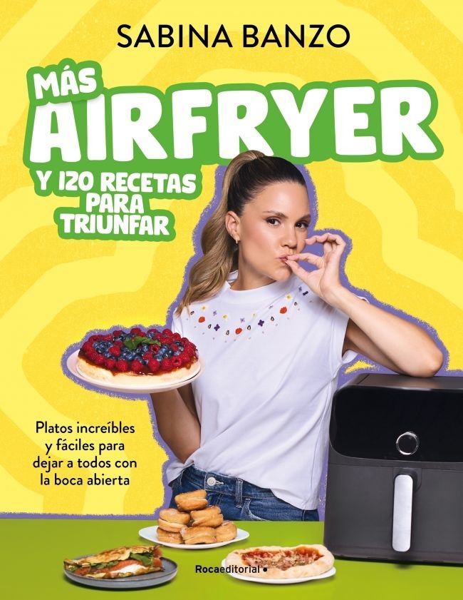 MAS AIRFRYER Y 120 RECETAS PARA TRIUNFAR, de SABINA BANZO | portada del libro