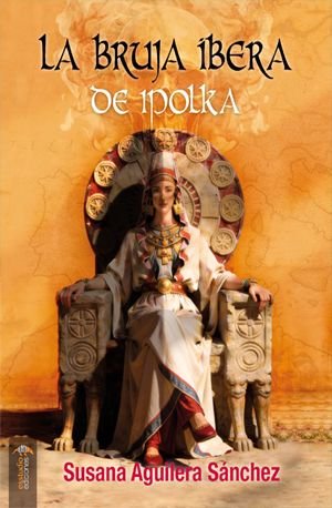 LA BRUJA IBERA DE IPOLKA, de AGUILERA SANCHEZ, SUSANA | portada del libro