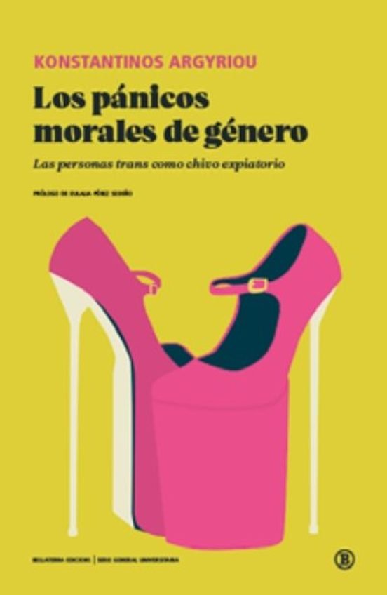 LOS PANICOS MORALES DE GENERO, de ARGYRIOU, KONSTANTINOS | portada del libro