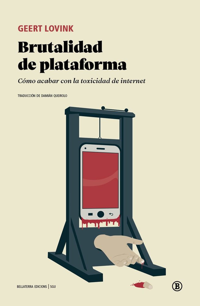 BRUTALIDAD DE PLATAFORMA, de LOVINK, GEERT | portada del libro