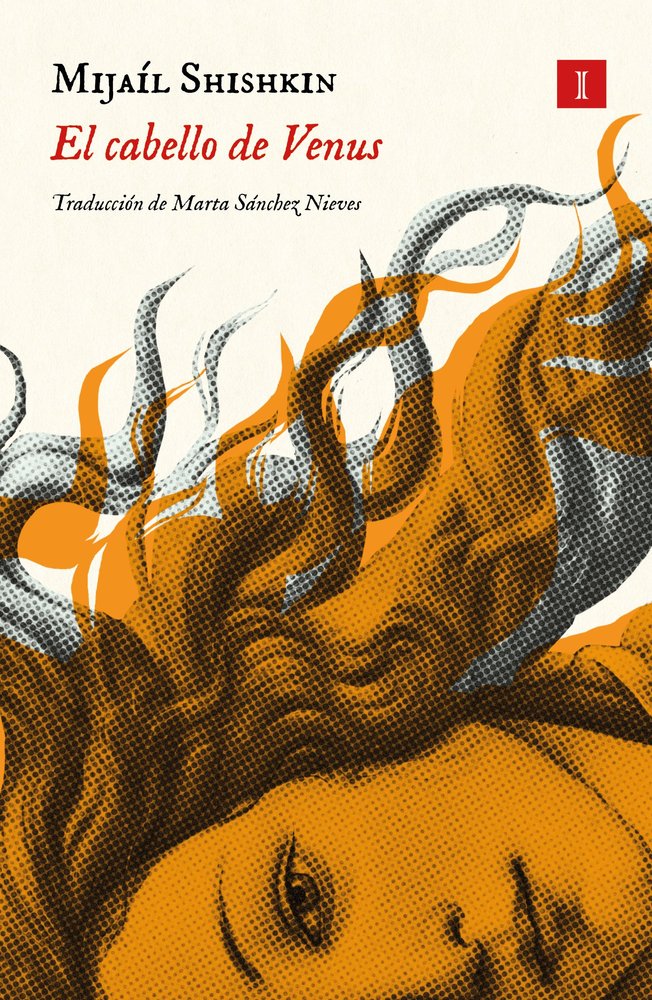 CABELLO DE VENUS,EL, de SHISHKIN,MIJAIL | portada del libro