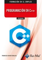 (IFCD0032) PROGRAMACION EN C++, de FRANCISCO JAVIER CEBALLOS | portada del libro