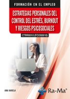 (CTRR0010) (FCOS0010) ESTRATEGIAS PERSONALES DEL CONTROL DEL ESTRES, BURNOUT Y R, de Ana Varela Echeverria | portada del libr