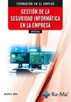 (IFCT116).GESTION DE LA SEGURIDAD INFORMATICA EN LA EMPRESA, de ARTURO ENRIQUE MATA GARCIA | portada del libro