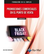 (COMM026PO) PROMOCIONES COMERCIALES EN EL PUNTO DE VENTA, de ANA CRUZ HERRADON | portada del libro