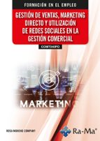 GESTION DE VENTAS, MARKETING DIRECTO Y UTILIZACION REDES, de ROSA MORENO COMPANY | portada del libro