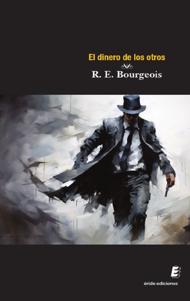 EL DINERO DE LOS OTROS, de BOURGOIS, R. E. | portada del libro