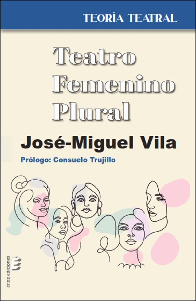 TEATRO / FEMENINO / PLURAL, de VILA, JOSE-MIGUEL | portada del libro