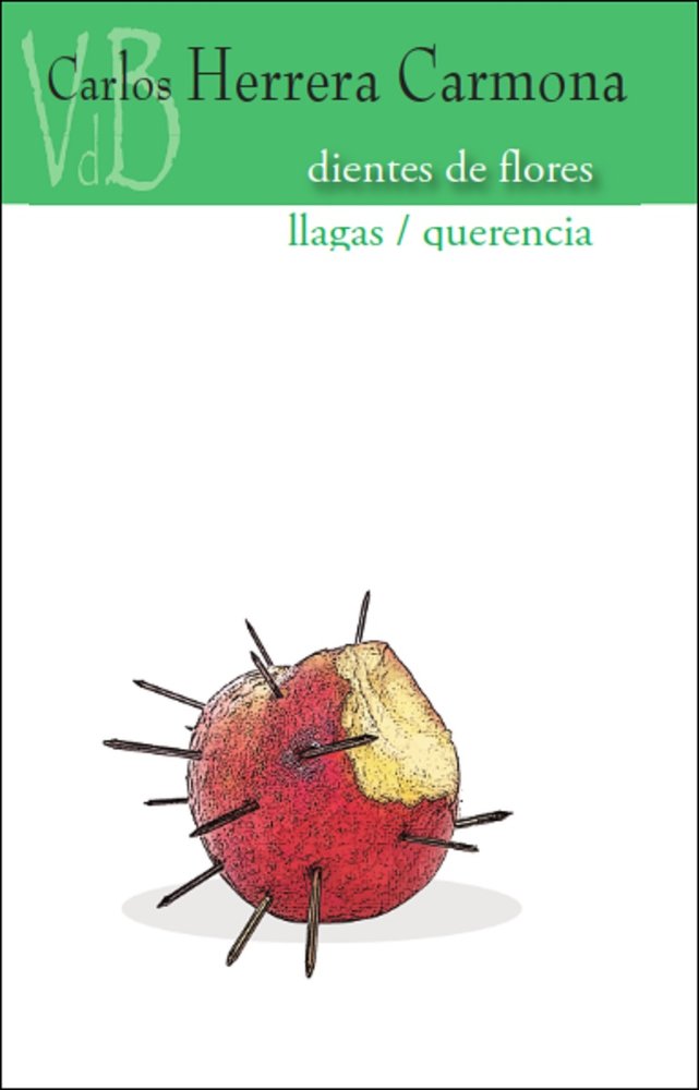 DIENTES DE FLORES, de CARLOS HERRERA CARMONA | portada del libro