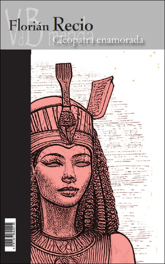 CLEOPATRA ENAMORADA, de FLORIAN RECIO | portada del libro