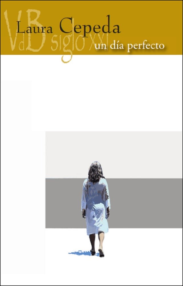 UN DIA PERFECTO, de LAURA CEPEDA | portada del libro