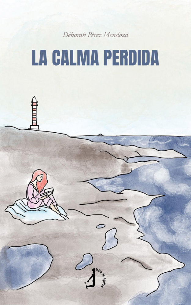 La calma perdida, de , Pérez Mendoza, Déborah | portada del libro