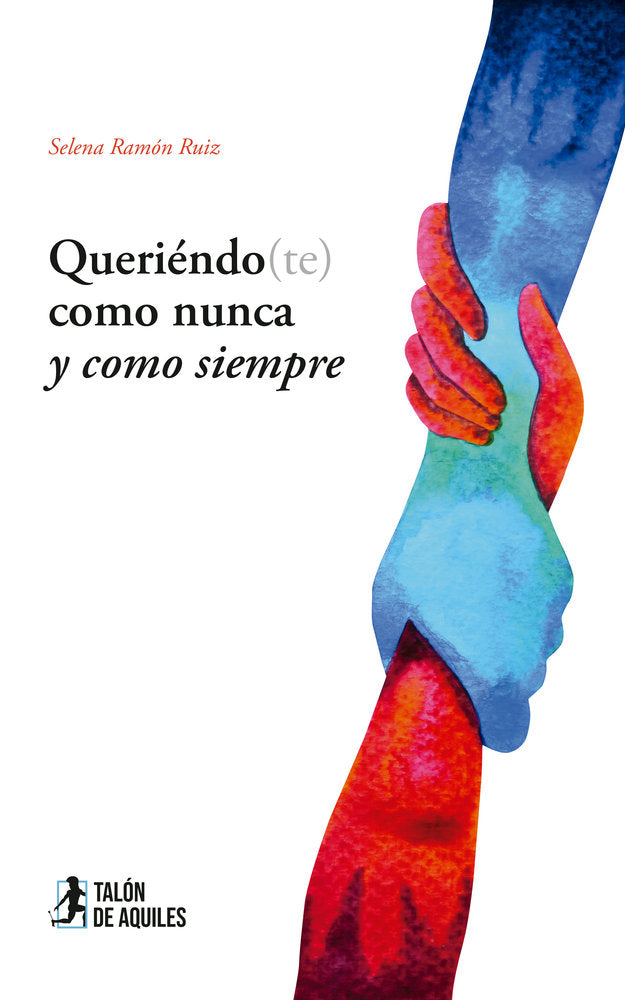 Queriéndo(te) como nunca y como siempre, de , Ramón Ruiz, Selena | portada del libro
