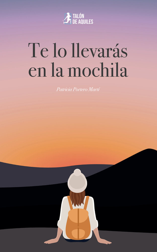 Te lo llevarás en la mochila, de , Portero Martí, Patricia | portada del libro
