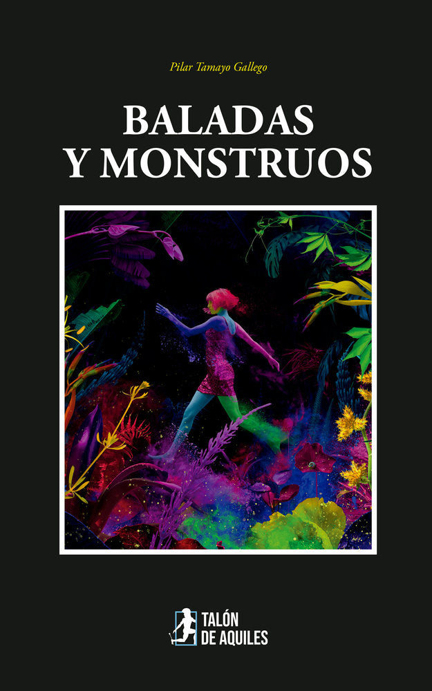 Baladas y monstruos, de , Tamayo Gallego, Pilar | portada del libro