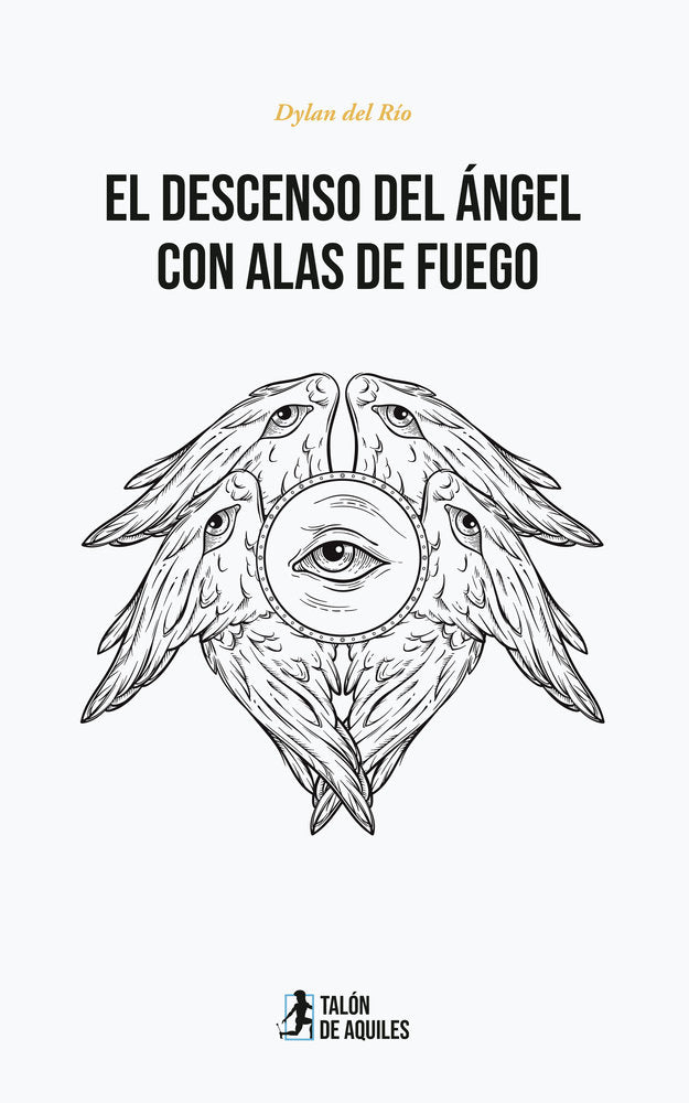 El descenso del ángel con alas de fuego, de , del Río Valero, Dylan | portada del libro