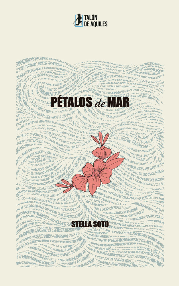 Pétalos de mar, de , Soto, Stella | portada del libro