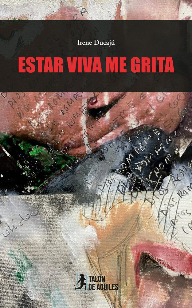 Estar viva me grita, de , Ducajú, Irene | portada del libro