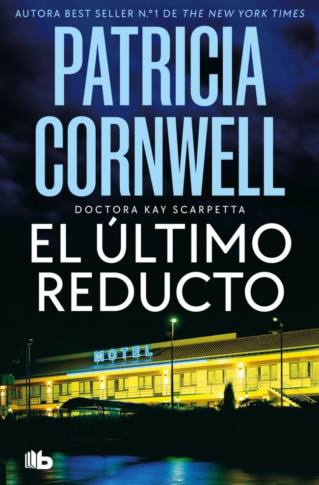 EL ULTIMO REDUCTO (DOCTORA KAY SCARPETTA 11), de CORNWELL, PATRICIA | portada del libro