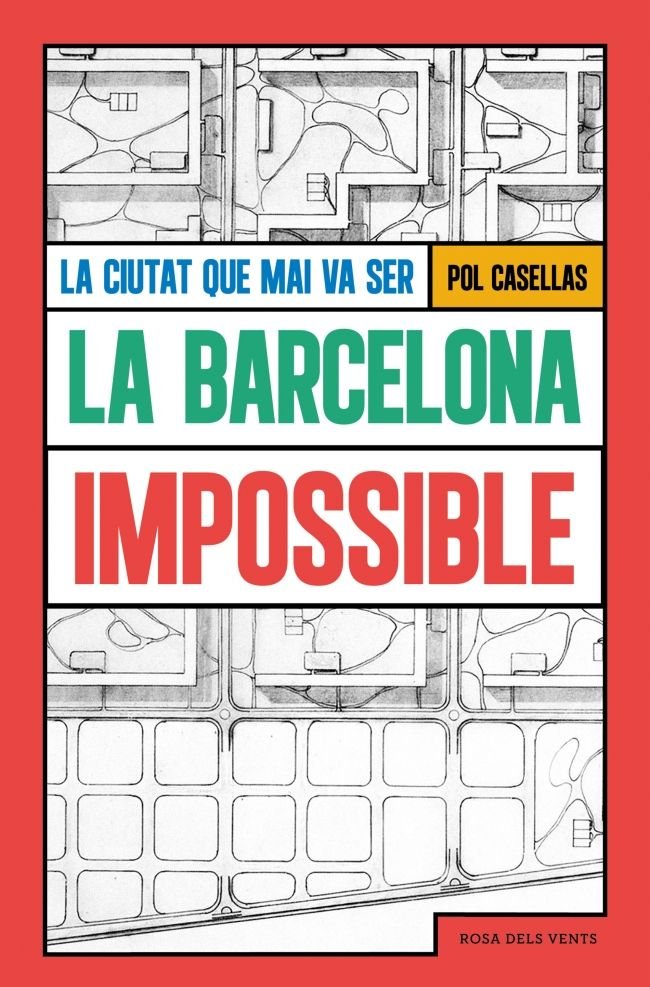 La Barcelona impossible, de POL CASELLAS | portada del libro