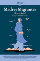 MADRES MIGRANTES, de Fátima Saheb | portada del libro