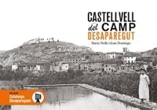 CASTELLVELL DEL CAMP DESAPAREGUT, de MARIA NOLLA#JOAN DOMINGO | portada del libro