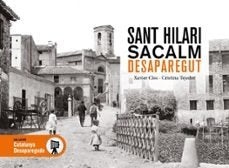 SANT HILARI DE SACALM DESAPAREGUT, de XAVIER CLOS#CRISTINA TEJEDOR | portada del libro