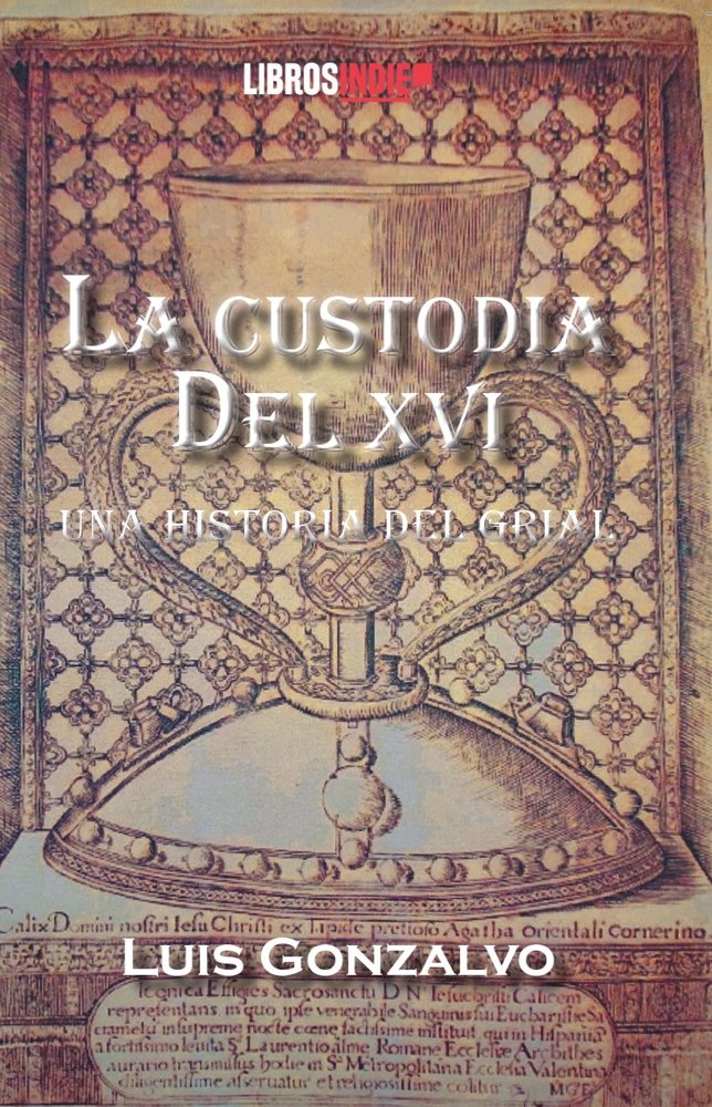 LA CUSTORIA DEL XVI, de Gonzalvo, Luis | portada del libro
