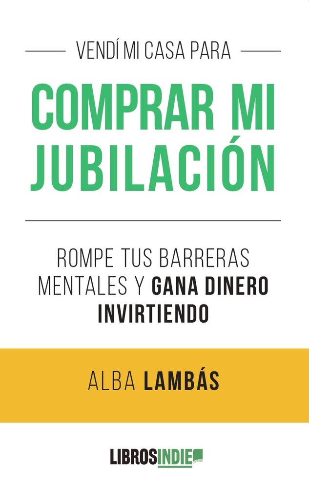VENDÍ MI CASA PARA COMPRAR MI JUVILACIÓN, de LAMBÁS, ALBA | portada del libro