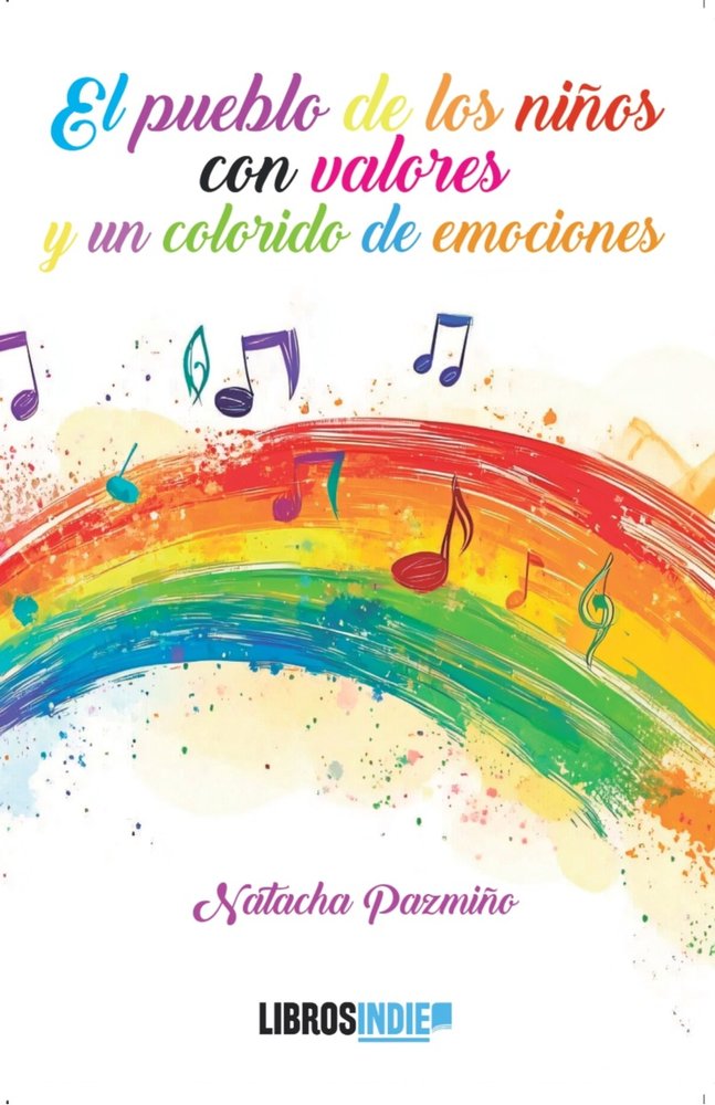EL PUEBLO DE LOS NIÑOS CON VALORES Y UN COLORIDO DE EMOCIONE, de PAZMIÑO, NATACHA | portada del libro
