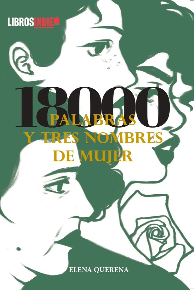 18.000 PALABRAS Y TRES NOMBRES DE MUJER, de Querena, Elena | portada del libro