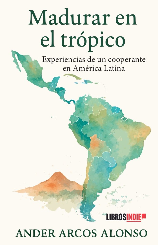 MADURAR EN EL TRÓPICO, de Arcos Alonso, Ander | portada del libro