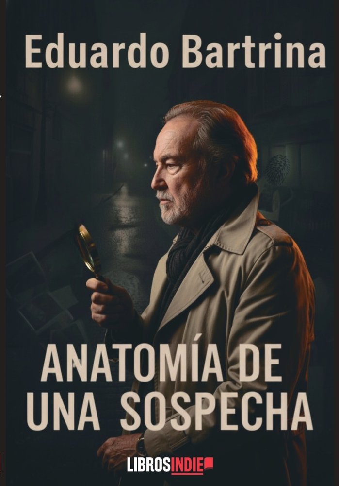 Anatomía de una sospecha, de BARTRINA, EDUARDO | portada del libro
