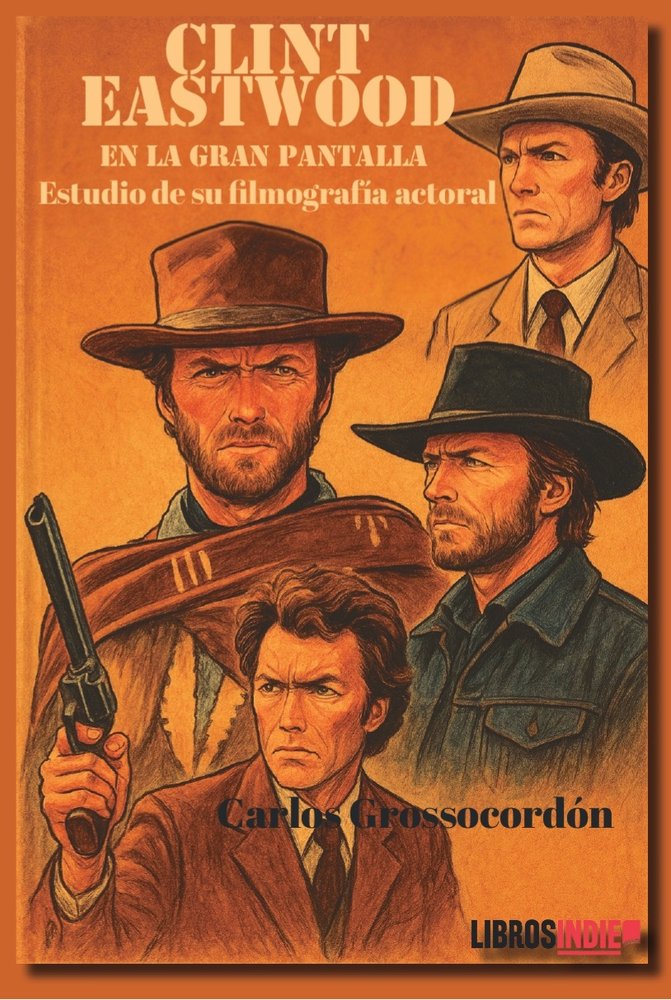 Clint Eastwood en la gran pantalla, de Grossocordón, Carlos | portada del libro