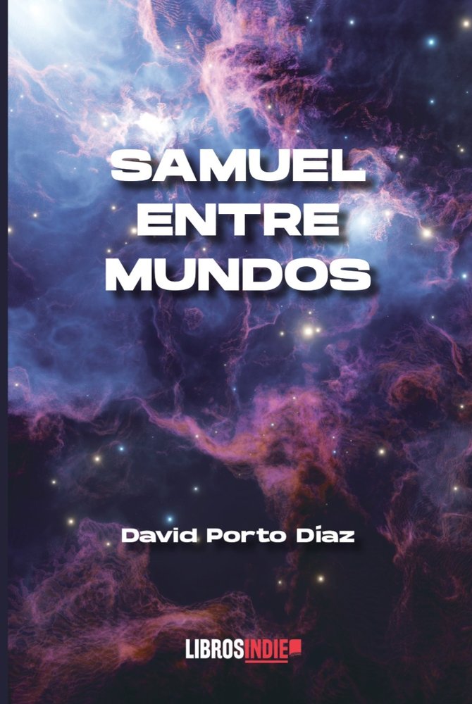 SAMUEL ENTRE MUNDOS, de Porto Díaz, David | portada del libro
